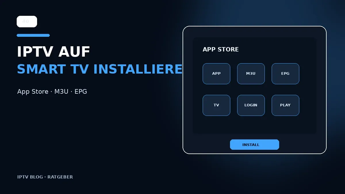 IPTV Installation auf einem Smart TV mit App Store Playlist und TV Guide